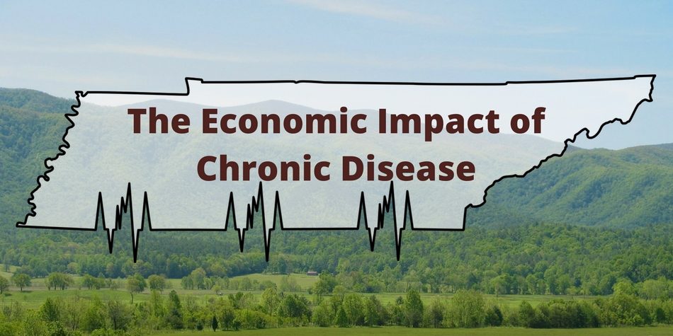 The Economic Impact of Chronic Disease in TN